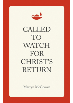Called to Watch for Christ's Return