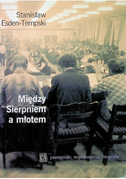 Między Sierpniem a młotem