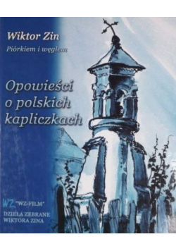 Opowieści o polskich kapliczkach  autograf Zina