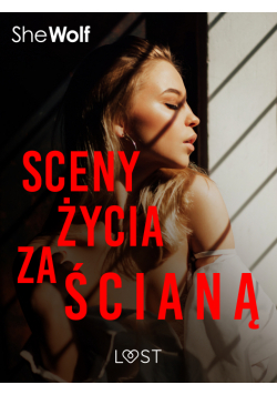 Sceny życia za ścianą – opowiadanie erotyczne