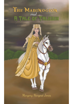 The Mabinogion and A Tale of Taliesin