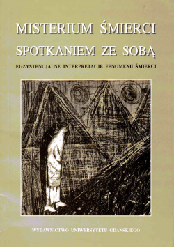 Misterium śmierci spotkaniem ze sobą