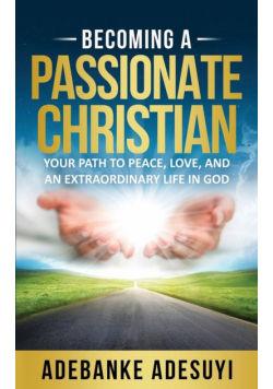 Becoming A Passionate Christian