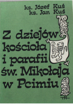 Z dziejów kościoła i parafii św. Mikołaja w Pcimiu