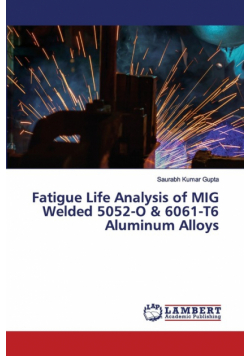Fatigue Life Analysis of MIG Welded 5052-O & 6061-T6 Aluminum Alloys