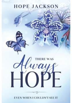 There Was Always Hope