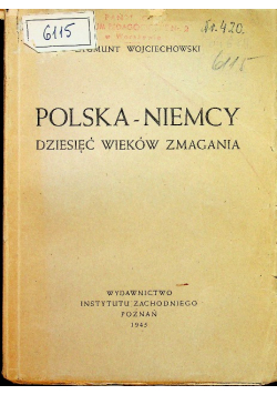 Polska - Niemcy Dziesięć wieków zmagania 1945 r