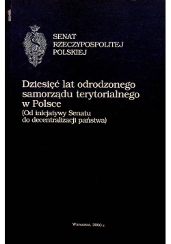 Dziesięć lat odrodzonego samorządu terytorialnego w Polsce