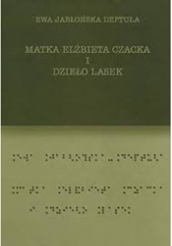 Matka Elżbieta Czacka i dzieło lasek