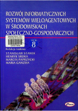 Rozwój informatycznych systemów wieloagentowych w środowiskach społeczno gospodarczych