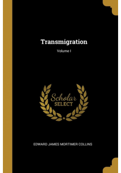 Transmigration; Volume I