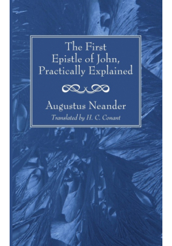 The First Epistle of John, Practically Explained