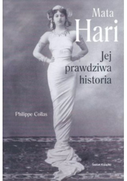 Mata Hari Jej prawdziwa historia