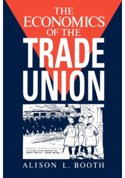 The Economics of the Trade Union