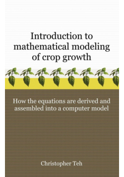 Introduction to Mathematical Modeling of Crop Growth