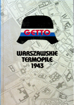 Getto Warszawskie Termopile 1943