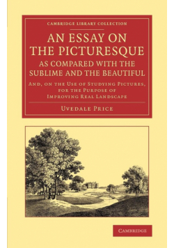 An  Essay on the Picturesque, as Compared with the Sublime and the Beautiful