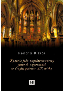 Kazanie jako wspólnototwórczy gatunek wypowiedzi w drugiej połowie XIX wieku