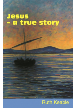 Jesus - A True Story