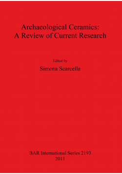 Archaeological Ceramics A Review of Current Research