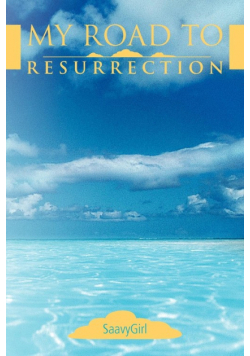 My Road to Resurrection
