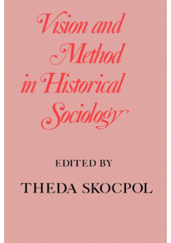 Vision and Method in Historical Sociology