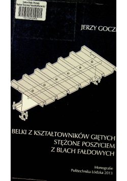 Belki z kształtowników giętych stężone poszyciem z blach fałdowych