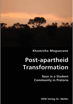 Post-apartheid Transformation- Race in a Student Community in Pretoria