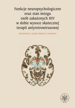 Funkcje neuropsychologiczne oraz stan mózgu osób zakażonych HIV w dobie wysoce skutecznej terapii
