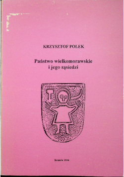 Państwo wielkomorawskie i jego sąsiedzi