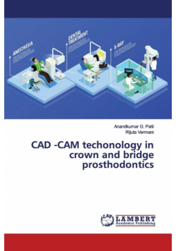 CAD -CAM techonology in crown and bridge prosthodontics