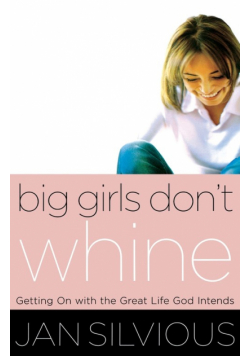 Big Girls Don't Whine