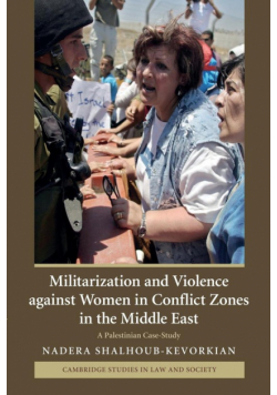 Militarization and Violence Against Women in Conflict Zones in the Middle East