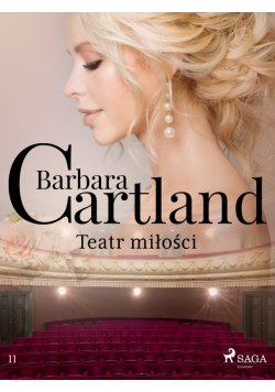 Ponadczasowe historie miłosne Barbary Cartland. Teatr miłości (#11)
