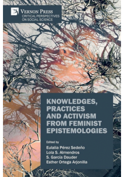 Knowledges, Practices and Activism from Feminist Epistemologies