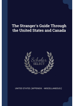 The Stranger's Guide Through the United States and Canada