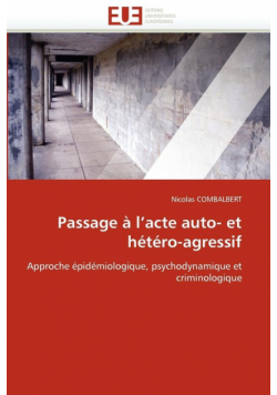 Passage à l'acte auto- et hétéro-agressif