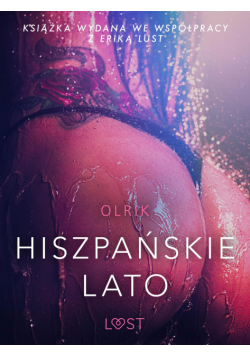 LUST. Hiszpańskie lato - opowiadanie erotyczne