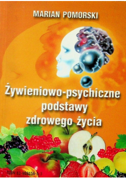 Żywieniowo psychiczne podstawy zdrowego życia