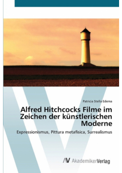 Alfred Hitchcocks Filme im Zeichen der künstlerischen Moderne