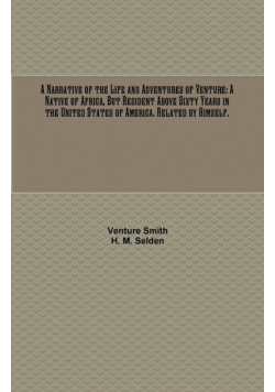 A Narrative of the Life and Adventures of Venture