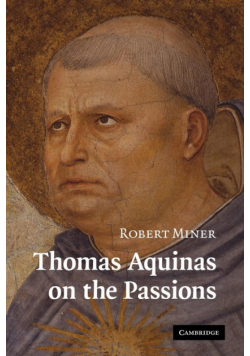 Thomas Aquinas on the Passions