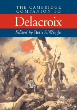 The Cambridge Companion to Delacroix