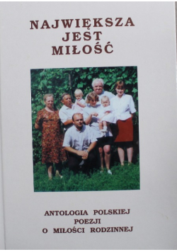 Największa jest miłość Antologia polskiej