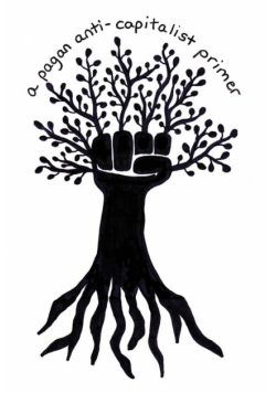 A Pagan Anti-Capitalist Primer