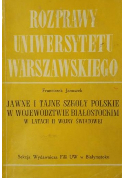 Jawne i tajne szkoły polskie w województwie białostockim w latach II wojny światowej