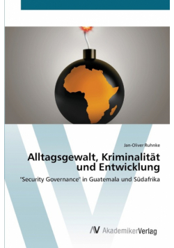Alltagsgewalt, Kriminalität und Entwicklung