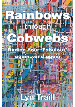 Rainbows Through Cobwebs