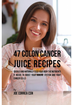 47 Colon Cancer Juice Recipes
