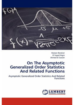On the Asymptotic Generalized Order Statistics and Related Functions